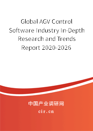 Global AGV Control Software Industry In-Depth Research and Trends Report 2020-2026 Global AGV Control Software Industry In-Depth Research and Trends Report 2020-2026