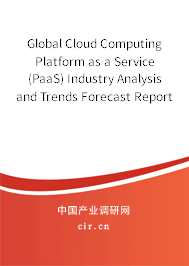 Global Cloud Computing Platform as a Service (PaaS) Industry Analysis and Trends Forecast Report 2020-2026 Global Cloud Computing Platform as a Service (PaaS) Industry Analysis and Trends Forecast Report 2020-2026