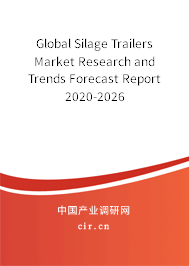 Global Silage Trailers Market Research and Trends Forecast Report 2020-2026 Global Silage Trailers Market Research and Trends Forecast Report 2020-2026