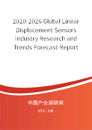 2020-2026 Global Linear Displacement Sensors Industry Research and Trends Forecast Report 2020-2026 Global Linear Displacement Sensors Industry Research and Trends Forecast Report